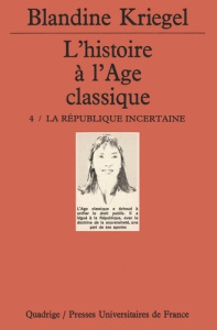 L'histoire à l'âge classique - Kriegel Blandine