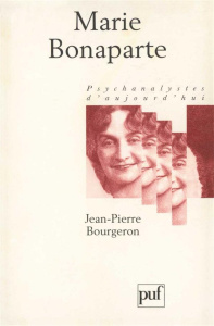 Marie Bonaparte - Bourgeron Jean-Pierre