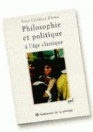 Philosophie et politique à l'âge classique - Zarka Yves Charles