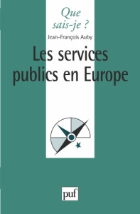Les services publics en Europe - Auby Jean-François