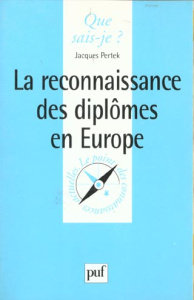 La reconnaissance des diplômes en Europe - Pertek Jacques