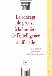 Le concept de preuve à la lumière de l'intelligence artificielle - Szczeciniarz Jean-Jacques ; Sallantin Jean