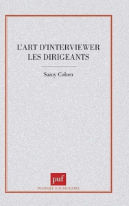 L'art d'interviewer les dirigeants - Cohen Samy