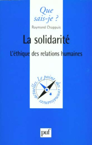 La solidarité. L'éthique des relations humaines - Chappuis Raymond