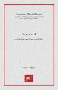Feyerabend. Epistémologie, anarchisme et société libre - Malolo Dissakè Emmanuel
