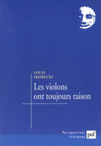 Les violons ont toujours raison. Chroniques cinéma / télé 1998-1999 - Skorecki Louis