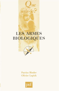 Les armes biologiques - Binder Patrice ; Lepick Olivier