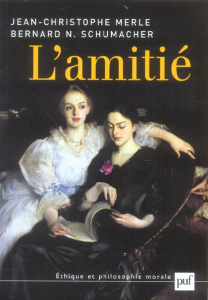 L'amitié - Merle Jean-Christophe ; Schumacher Bernard