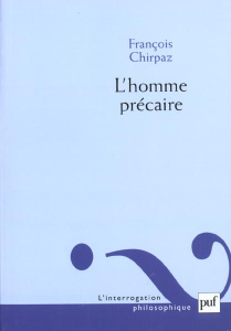 L'homme précaire - Chirpaz François