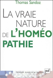 La vraie nature de l'homéopathie - Sandoz Thomas