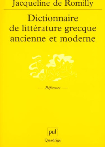 Dictionnaire de littérature grecque ancienne et moderne - Romilly Jacqueline de