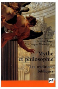 Mythe et philosophie. Les traditions bibliques - Berner Christian