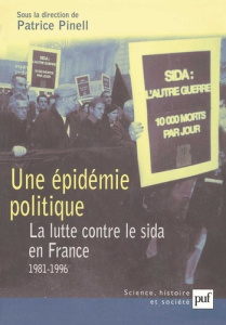 Une epidémie politique. La lutte contre le sida en France (1981-1996) - Broqua Christophe ; Busscher Pierre-Olivier de ; J