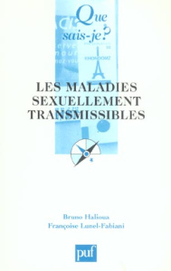 Les maladies sexuellement transmissibles - Lunel-Fabiani Françoise ; Halioua Bruno