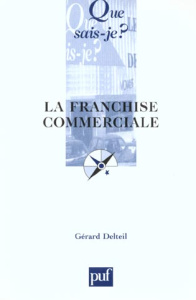 La franchise commerciale - Delteil Gérard
