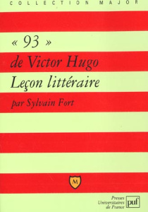 Quatre-vingt-treize de Victor Hugo. Leçon littéraire - Fort Sylvain