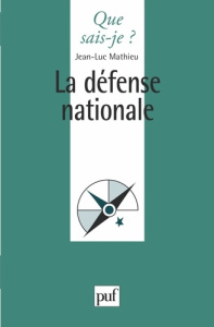 La défense nationale. 2e édition - Mathieu Jean-Luc