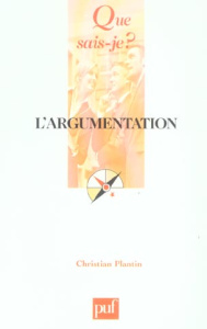 L'argumentation. Histoire, théories et perspectives - Plantin Christian