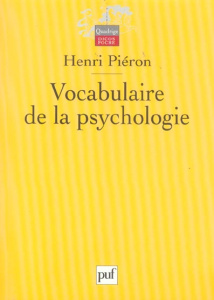 Vocabulaire de la psychologie - Piéron Henri