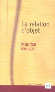 La relation d'objet - Bouvet Maurice