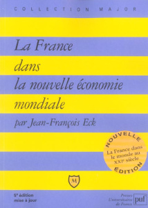 La France dans la nouvelle économie mondiale - Eck Jean-François