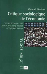 Critique sociologique de l'économie - Simiand François ; Marcel Jean-Christophe ; Steine