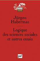 Logique des sciences sociales. Et autres essais - Habermas Jürgen ; Rochlitz Rainer