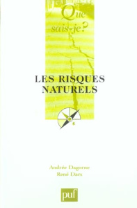Les risques naturels. 4e édition - Dagorne Andrée ; Dars René