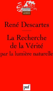 La Recherche de la Vérité par la lumière naturelle - Descartes René ; Lojacono Ettore ; Savini Massimil