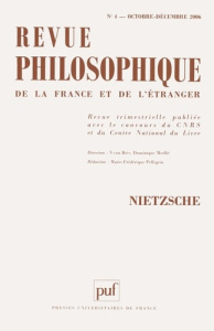Revue philosophique N° 4, Octobre-Décembre 2006 : Nietzsche - Benoît Blaise ; Blondel Eric ; Choulet Philippe ;