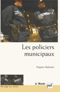 Les policiers municipaux - Malochet Virginie ; Ocqueteau Frédéric