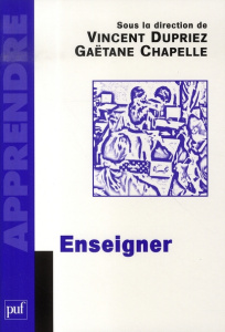 Enseigner - Chapelle Gaëtane ; Dupriez Vincent ; Ruano-Borbala