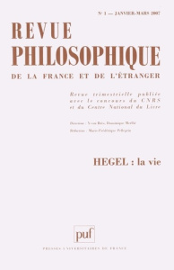 Revue philosophique N° 1, Janvier-Mars 2007 : Hegel : la vie - Pellegrin Marie-Frédérique ; Brès Yvon ; Merllié D
