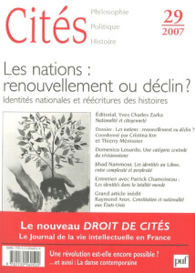 Cités N° 29, 2007 : Les nations : renouvellement ou déclin ? Identités nationales et réécritures des - Zarka Yves Charles ; Ménissier Thierry ; Losurdo D