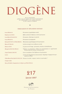 Diogène N° 217, Janvier 2007 : Persuasion et influence sociale - Markova Ivana ; Laurens Stéphane ; Scarantino Luca