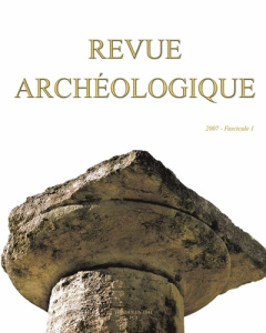 Revue archéologique N° 1/2007 - Bouet Alain ; Saragoza Florence ; Landwehr Christa