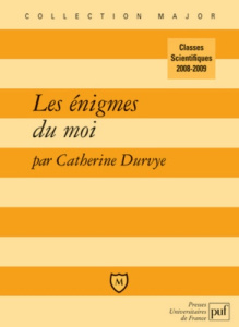 Les énigmes du moi - Durvye Catherine