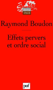 Effets pervers et ordre social - Boudon Raymond