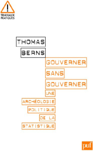 Gouverner sans gouverner. Une archéologie politique de la statistique - Berns Thomas