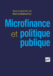 Microfinance et politique publique. Portée, performance et efficience - Balkenhol Bernd