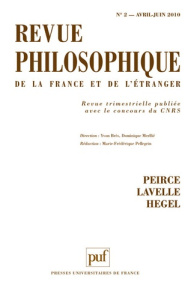 Revue philosophique N° 2, Avril-juin 2010 : Peirce, Lavelle, Hegel - Brès Yvon ; Merllié Dominique