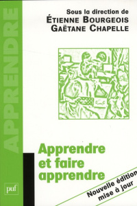 Apprendre et faire apprendre - Chapelle Gaëtane ; Bourgeois Etienne