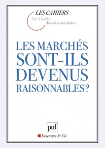Les marchés sont-ils devenus raisonnables ? - Pastré Olivier