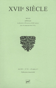 XVIIe siècle N° 251, Avril 2011 - Robic Sylvie ; Vernet Max
