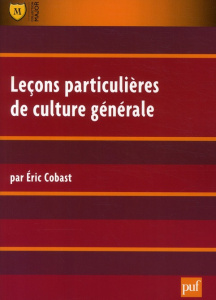 Leçons particulières de culture générale. 7e édition - Cobast Eric