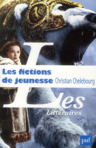 Les fictions de jeunesse - Chelebourg Christian