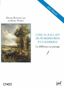 Lyrical Ballads de Samuel Taylor Coleridge et William Wordsworth. La différence en partage - Porée Marc ; Bonnecase Denis