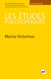 Les études philosophiques N° 2, Avril 2012 : Marius Victorinus - Trego Kristell ; Petit Alain ; Lavaud Laurent ; Er