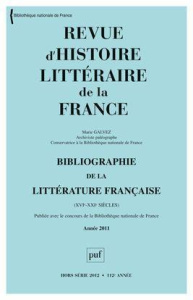 Revue d'histoire littéraire de la France Hors-série 2012 : Bibliographie de la littérature française - Galvez Marie