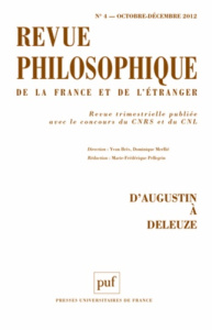 Revue philosophique N° 4, octobre-décembre 2012 : D?Augustin à Deleuze - Pellegrin Marie-Frédérique ; Brès Yvon ; Merllié D